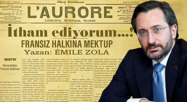 İletişim Başkanı Altun paylaştı: Emile Zola'nın 122 yıl önceki 'İtham' ediyorum mektubu dikkat çekti