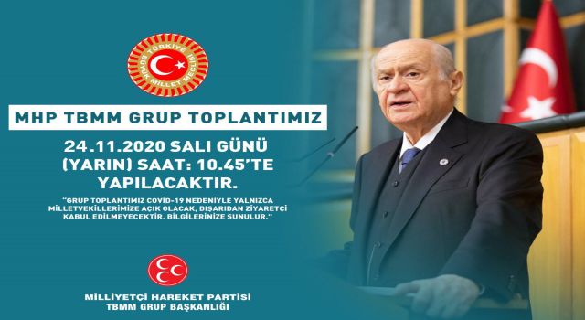 MHP TBMM grup toplantısı 24 Kasım 2020'de yapılacak!