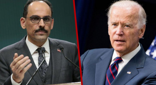 AK Parti Sözcüsü Kalın'dan Biden açıklaması: Temas kuruyoruz