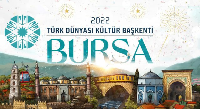 2022 Türk Dünyası Kültür Başkenti Bursa İlan Edildi