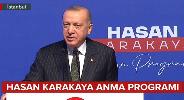 Cumhurbaşkanı Erdoğan'dan Hasan Karakayı'yı anma töreninde açıklamalar