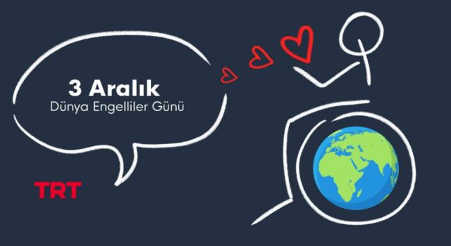 TRT’den Dünya Engelliler Günü’ne Özel vatandaşlar için özel içeriklerini tanıştıracak