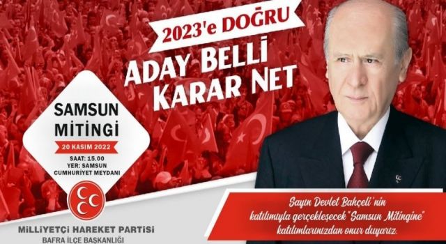 MHP Lideri Devlet Bahçeli Samsun’da bölge mitingi yapacak