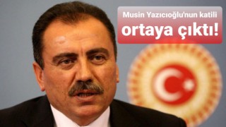 Muhsin Yazıcıoğlu'nun katili ortaya çıktı!