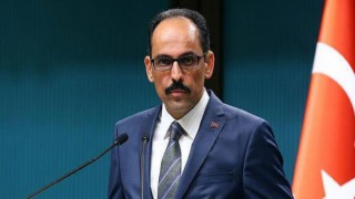 Cumhurbaşkanlığı Sözcüsü Kalın: Kahramanca mücadele eden ordumuza desteğimiz tamdır!